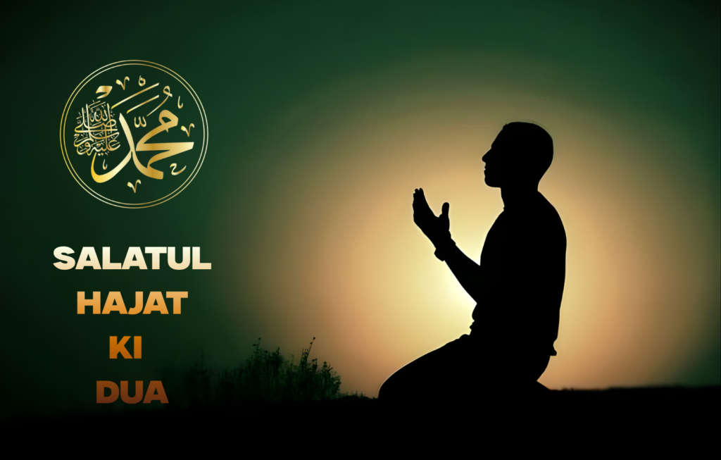 Salatul Hajat Ki Dua: Complete Prayer for Your Urgent Needs