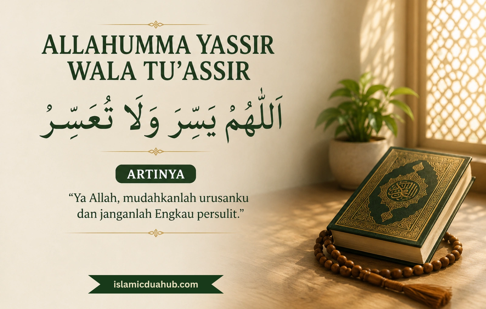 Allahumma Yassir Wala Tu'assir Artinya