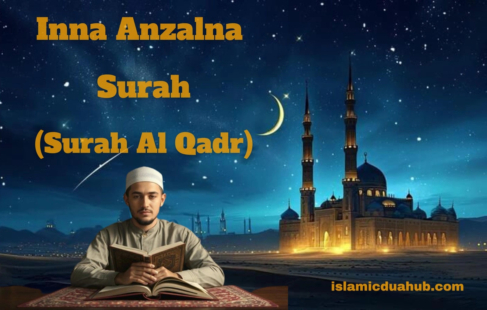 Inna Anzalna Surah